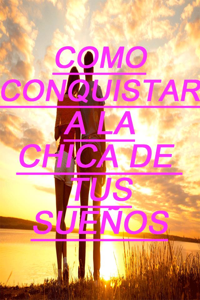 Como conquistar a una chica